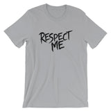Unisex short sleeve t-shirt-Respect Me