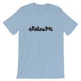 Unisex short sleeve t-shirt-#Followme