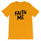 Unisex short sleeve t-shirt-Faith Me