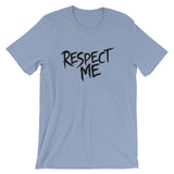 Unisex short sleeve t-shirt-Respect Me
