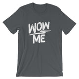Unisex short sleeve t-shirt-Wow Me