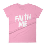 Women's short sleeve t-shirt-Faith Me