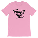 Unisex short sleeve t-shirt-Funny Me