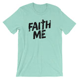 Unisex short sleeve t-shirt-Faith Me