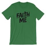 Unisex short sleeve t-shirt-Faith Me