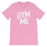 Unisex short sleeve t-shirt-Gym Me