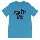 Unisex short sleeve t-shirt-Faith Me