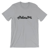 Unisex short sleeve t-shirt-#Followme