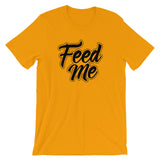 Unisex short sleeve t-shirt-Feed Me