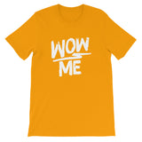 Unisex short sleeve t-shirt-Wow Me