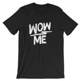 Unisex short sleeve t-shirt-Wow Me