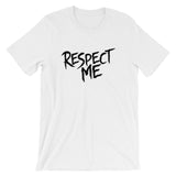 Unisex short sleeve t-shirt-Respect Me