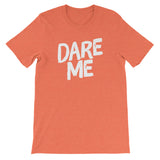 Unisex short sleeve t-shirt-Dare Me