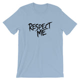 Unisex short sleeve t-shirt-Respect Me