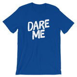 Unisex short sleeve t-shirt-Dare Me