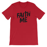 Unisex short sleeve t-shirt-Faith Me