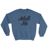 Sweatshirt-Adult Me