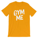 Unisex short sleeve t-shirt-Gym Me