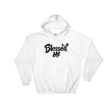 Hooded Sweatshirt-Blessed Me