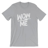 Unisex short sleeve t-shirt-Wow Me