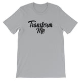 Short-Sleeve Unisex T-Shirt-Transform Me
