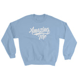 Sweatshirt-Amazing Me