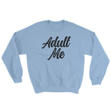 Sweatshirt-Adult Me