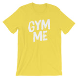 Unisex short sleeve t-shirt-Gym Me