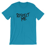 Unisex short sleeve t-shirt-Respect Me