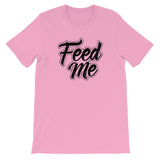 Unisex short sleeve t-shirt-Feed Me
