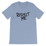 Unisex short sleeve t-shirt-Respect Me