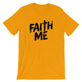 Unisex short sleeve t-shirt-Faith Me
