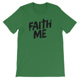 Unisex short sleeve t-shirt-Faith Me