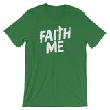 Unisex short sleeve t-shirt-Faith Me