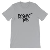 Unisex short sleeve t-shirt-Respect Me