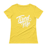 Ladies' Scoopneck T-Shirt-Tired Me