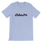Unisex short sleeve t-shirt-#Followme