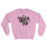 Sweatshirt-Watch Me