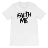 Unisex short sleeve t-shirt-Faith Me