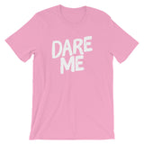 Unisex short sleeve t-shirt-Dare Me