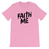 Unisex short sleeve t-shirt-Faith Me