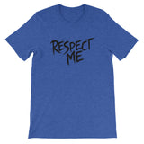 Unisex short sleeve t-shirt-Respect Me