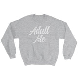 Sweatshirt-Adult Me