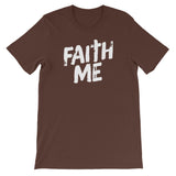 Unisex short sleeve t-shirt-Faith Me