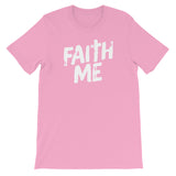 Unisex short sleeve t-shirt-Faith Me