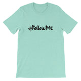 Unisex short sleeve t-shirt-#Followme
