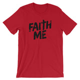 Unisex short sleeve t-shirt-Faith Me