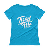 Ladies' Scoopneck T-Shirt-Tired Me