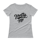 Ladies' Scoopneck T-Shirt-Pretty Me