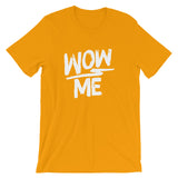 Unisex short sleeve t-shirt-Wow Me